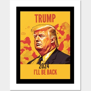 Trump 2024 I Will Be Back Posters and Art